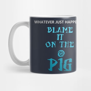 Blame It on the Pig Mug